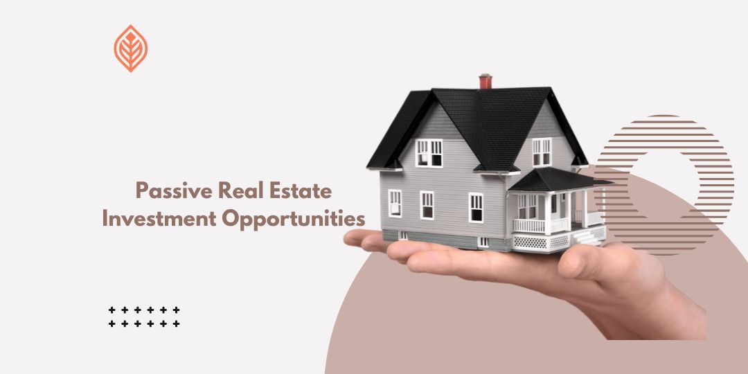 passive real estate investment opportunities