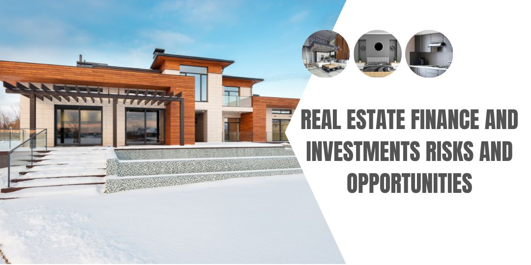 real estate finance and investments risks and opportunities